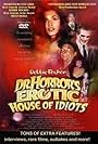 Dr. Horror's Erotic House of Idiots (2004)