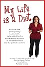 My Life Is a Diet (2011)