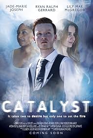 Jade-Marie Joseph, Ryan Ralph Gerrard, and Lily Mae McGregor in Catalyst