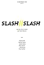 Slash Slash (2011)