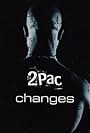 Tupac Shakur in 2Pac Feat. Talent: Changes (1998)