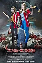 Yoga Hosers - Guerriere per sbaglio