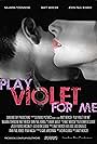 Play Violet for Me (2015)