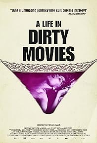 Primary photo for A Life in Dirty Movies