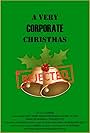 A Very Corporate Christmas (2007)