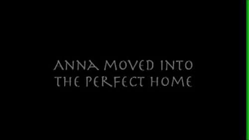 Anna moved into her dream home. She knew this was the one; but so did the mysterious presence lurking within its walls.