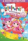 Lalaloopsy: Festival of Sugary Sweets (2015)
