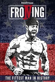 Froning: The Fittest Man in History (2015)