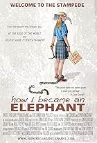 How I Became an Elephant (2012)