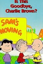 Is This Goodbye, Charlie Brown?