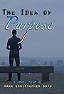 The Idea of Purpose (2015)