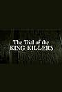 The Trial of the King Killers (2005)