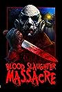 Blood Slaughter Massacre (2013)