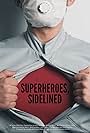 Superheroes, Sidelined