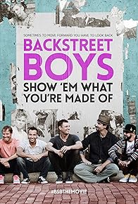 Primary photo for Backstreet Boys: Show 'Em What You're Made Of