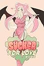 Sucker for Love (2022)