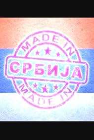 Made in Srbija (2013)