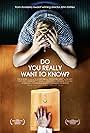 Do You Really Want to Know? (2012)