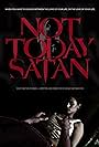 Not Today Satan (2015)