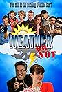 Weather or Not (2013)