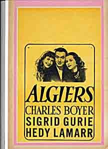 Charles Boyer, Hedy Lamarr, and Sigrid Gurie in Algiers (1938)