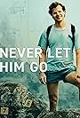 Never Let Him Go (2023)