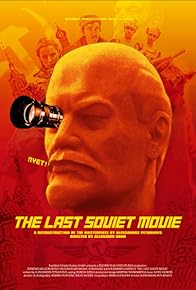 Primary photo for The Last Soviet Movie