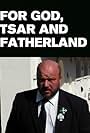 For Faith, Tsar and Fatherland (2007)