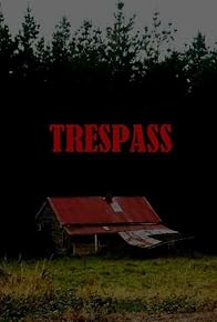 Primary photo for Trespass