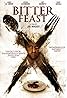 Bitter Feast (2010) Poster