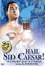 Hail Sid Caesar! The Golden Age of Comedy (2001)