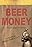 Beer Money