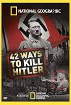 42 Ways to Kill Hitler (2008)