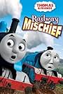 Thomas & Friends: Railway Mischief (2013)