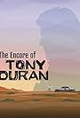 The Encore of Tony Duran (2011)