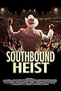 Southbound Heist (2011)