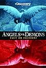 Angels vs. Demons: Fact or Fiction? (2009)