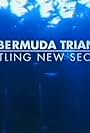 The Bermuda Triangle: Startling New Secrets (2005)