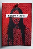 Shadow of Truth (2016)