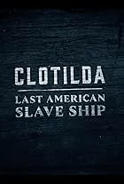 Clotilda: Last American Slave Ship (2022)