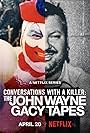 John Wayne Gacy in Conversazioni con un killer: Il caso Gacy (2022)