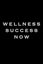 Wellness Success Now (2010)