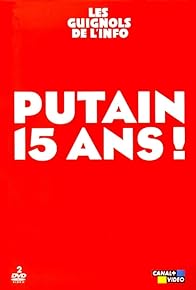 Primary photo for Les Guignols de l'Info: Putain 15 ans!