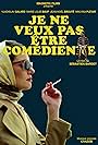 Je ne veux pas être comédienne (2013)