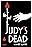 Judy's Dead