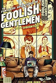 The Fantastic Adventures of Foolish Gentlemen (2016)