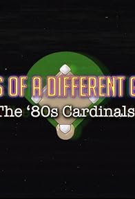 Primary photo for Birds of a Different Game: The '80s Cardinals