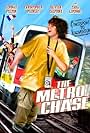 The Metro Chase (2004)