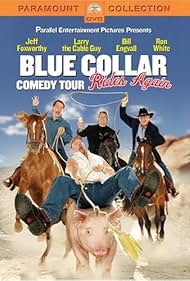 Blue Collar Comedy Tour Rides Again (2004)