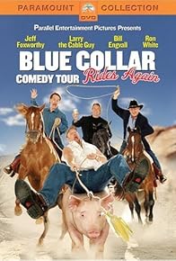 Primary photo for Blue Collar Comedy Tour Rides Again